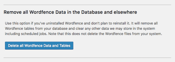 Remove all Wordfence data in the database and elsewhere