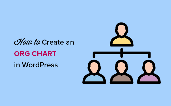 How to Create an Org Chart in WordPress