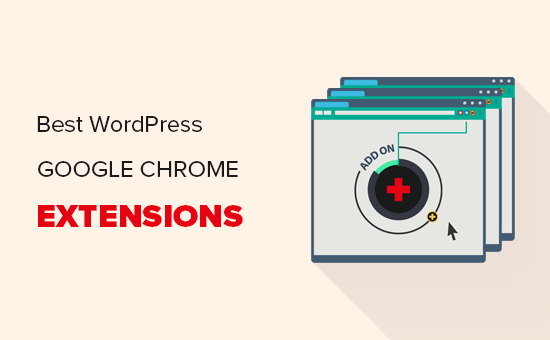 16 Very best WordPress Chrome Extensions that You Will have to Check out