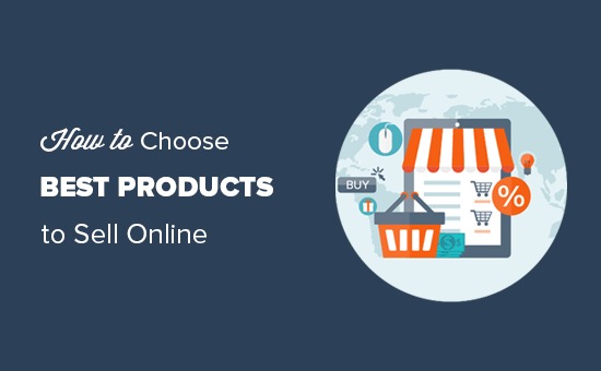 The best way to Select the Highest Merchandise to Promote On-line (Novice’s Information)