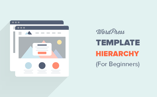 WordPress template hierarchy explained for beginners