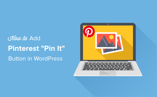 Add Pinterest Pin It button in WordPress