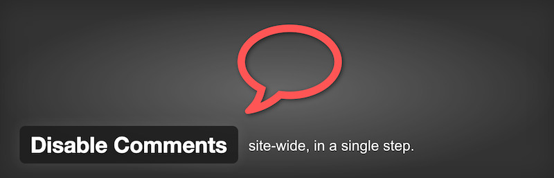 Disable Comments - A plugin for disabling comments site-wide in WordPress.