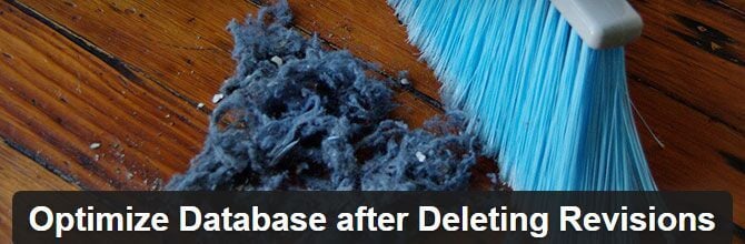 Optimize Database after Deleting Revisions - WordPress database optimization plugin.