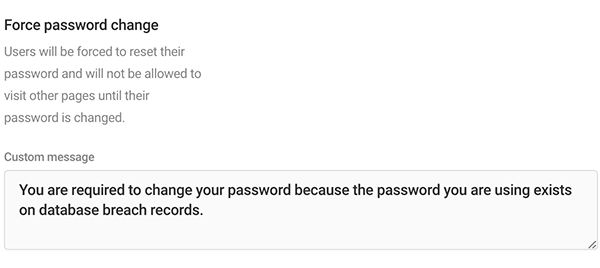 Where you enter a custom message for force password change.