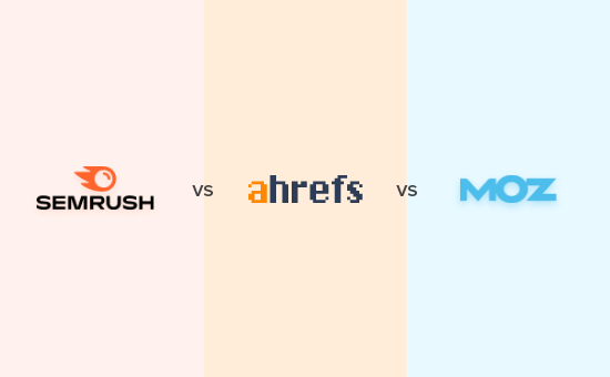Comparing Semrush vs Ahrefs vs Moz