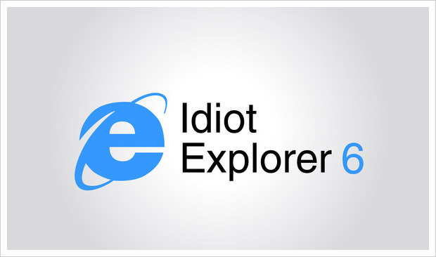 ie6 - idiot explorer 6