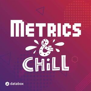Metrics and Chill Podcast | Best Marketing Podcasts