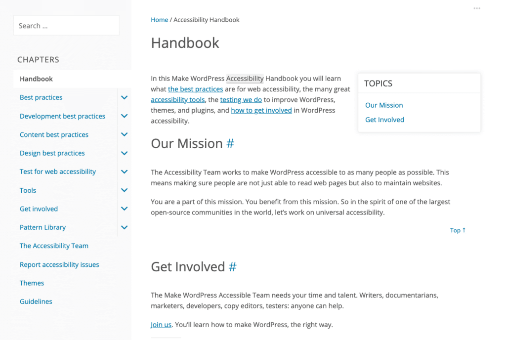 The WordPress Accessibility Handbook contains multiple pages of information about best practices, testing, tools, themes, and more.