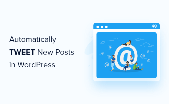 How to auto tweet new posts in WordPress