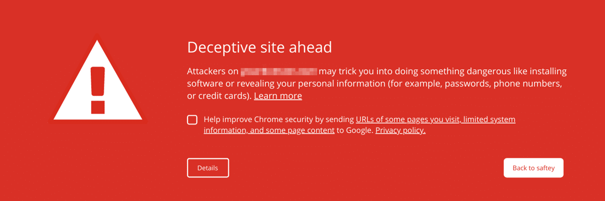 Deceptive content warning on a website, showing the text "Deceptive site ahead: Attackers on this domain may trick you into doing something dangerous like installing software or revealing your personal information."