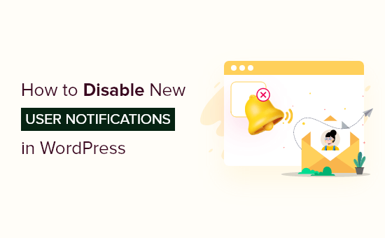 How to Disable New User Notification in WordPress