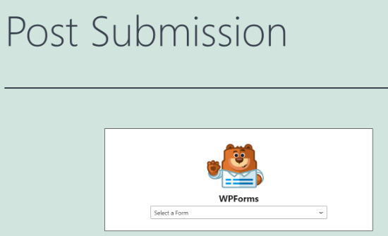 Select your post submission form from the dropdown menu