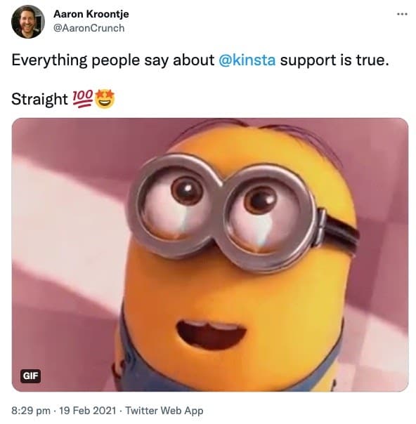 A Twitter screenshot from @AaronCrunch that says "Everything people say about @kinsta support is true. Straight 100." Includes an image of a smiling Minion from the movie Despicable Me.