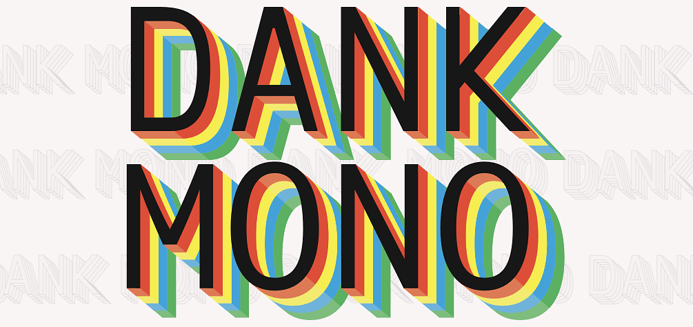 Dank Mono font