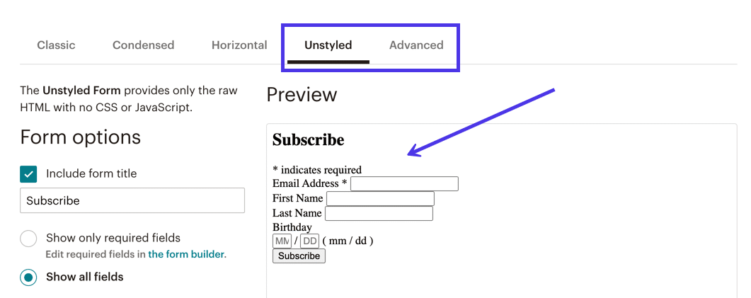 Unstyled and Advanced forms are for more complicated customizations