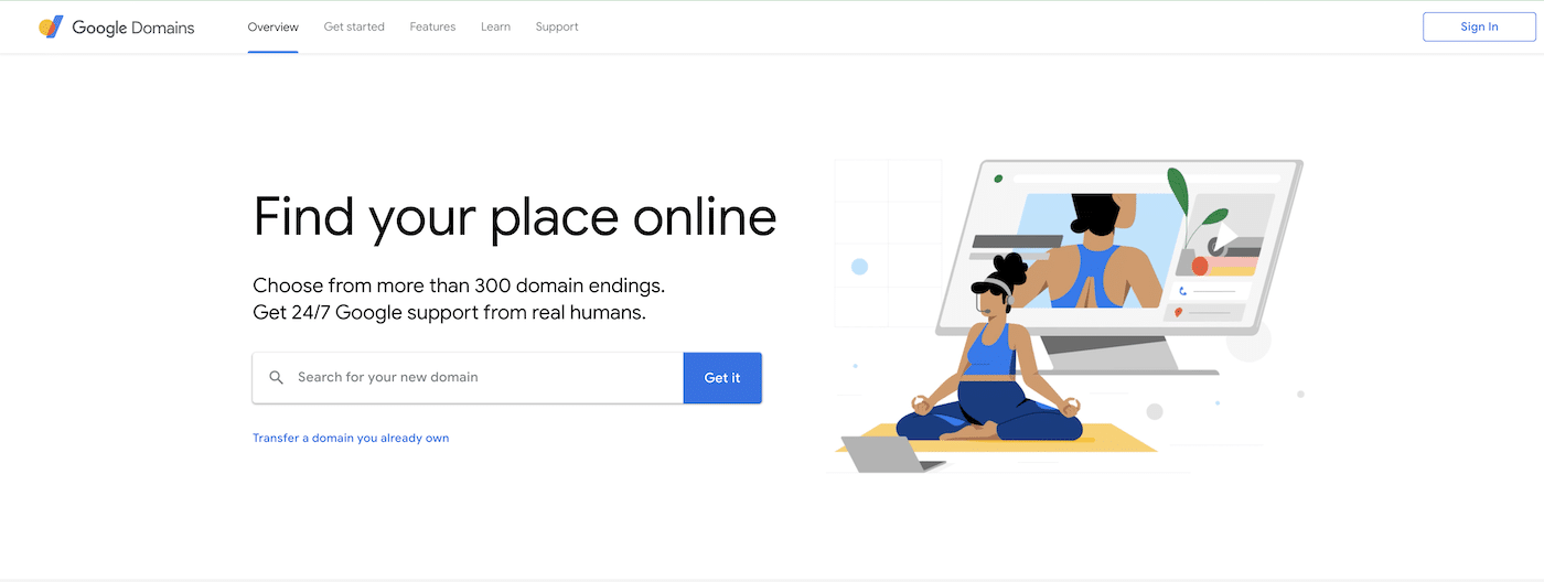 Google Domains homepage. A woman performs yoga as she uploads content to her website. Black text on a white background says, “Find your place online. Choose from more than 300 domain endings. Get 24/7 Google support from real humans.”