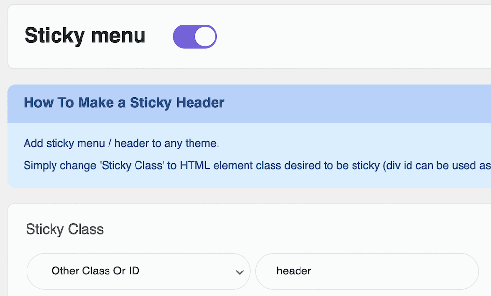 A closeup of the Sticky menu screen, showing a purple toggle switch, a purple callout that discusses “How To Make a Sticky Header”, and two ‘Sticky Class’ fields. One uses an ‘Other Class Or ID’ option from the drop-down menu, and the other contains the “header” tag.