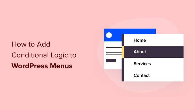 How to Add Conditional Logic to Menus in WordPress