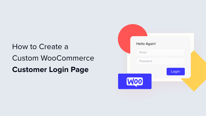 How to create a custom WooCommerce customer login page