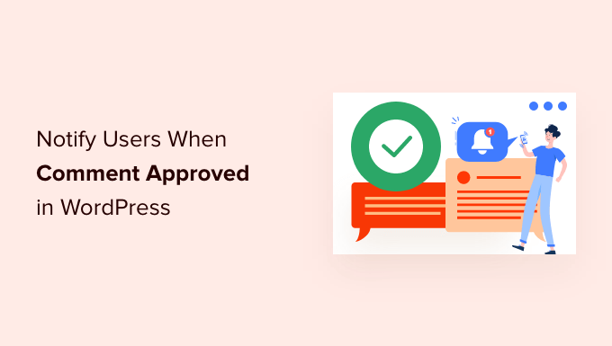 How to notify users when their comment is approved in WordPress