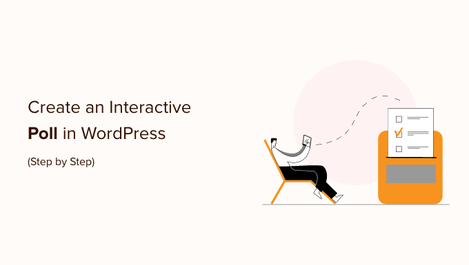 The best way to Create an Interactive Ballot in WordPress (Step by means of Step)