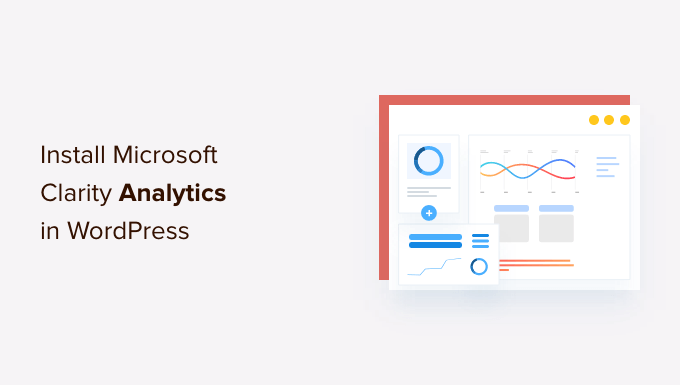 How to Install Microsoft Clarity Analytics in WordPress