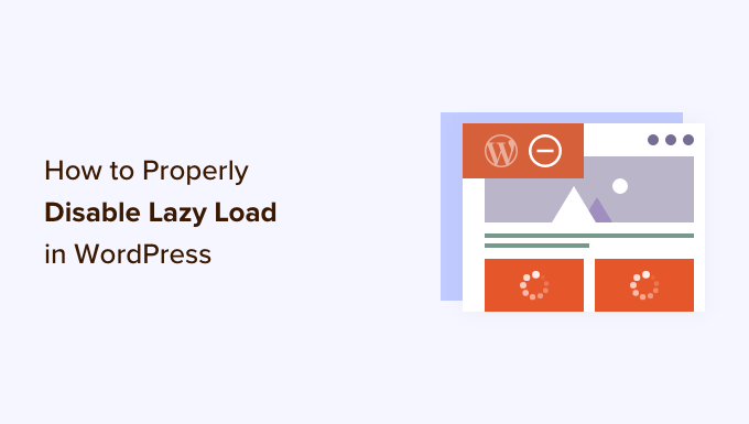 How to properly disable lazy load in WordPress