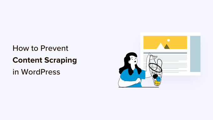 Beginner's Guide to Preventing Blog Content Scraping in WordPress