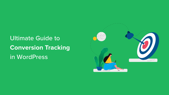 Ultimate Guide to conversion tracking in WordPress