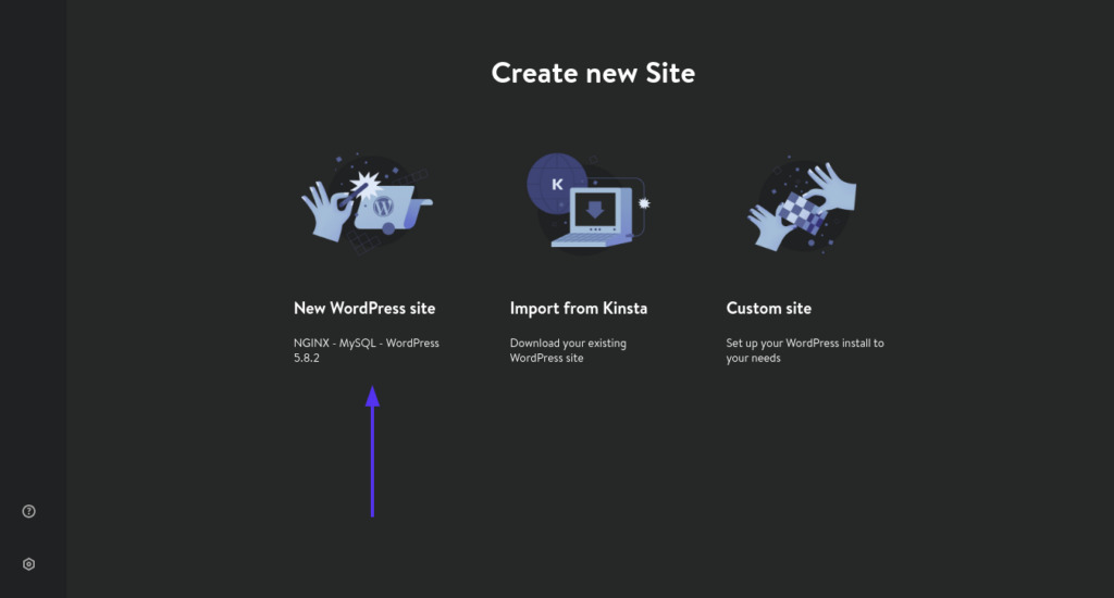DevKinsta create New WordPress site with NGINX, MySql, and WordPress 5.8 option.