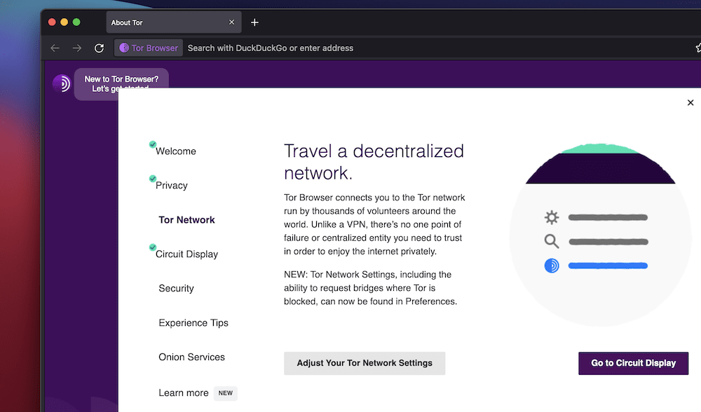 A Tor Browser window that shows part of the purple start screen, and a larger portion of the white onboarding wizard. Some of the left-hand navigation items show teal checkmarks, the central column shows text with the heading, "Travel a decentralized network" and a gray button to "Adjust Your Tor Network Settings." The right-hand side shows a circular graphic of a menu icon, and a purple button that reads, "Go to Circuit Display."