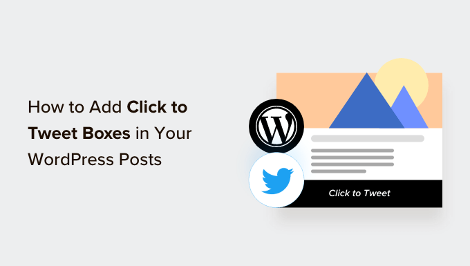 How to add click to tweet boxes in your WordPress posts