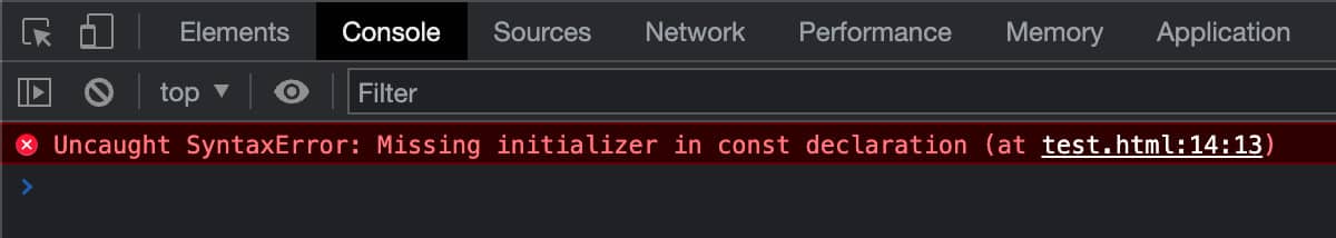 Uncaught SyntaxError: Missing initializer in const declaration in Chrome