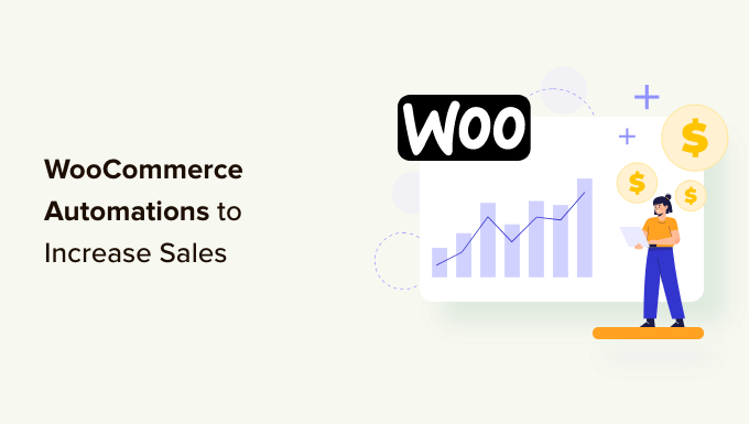 15 WooCommerce Automations to Increase Sales