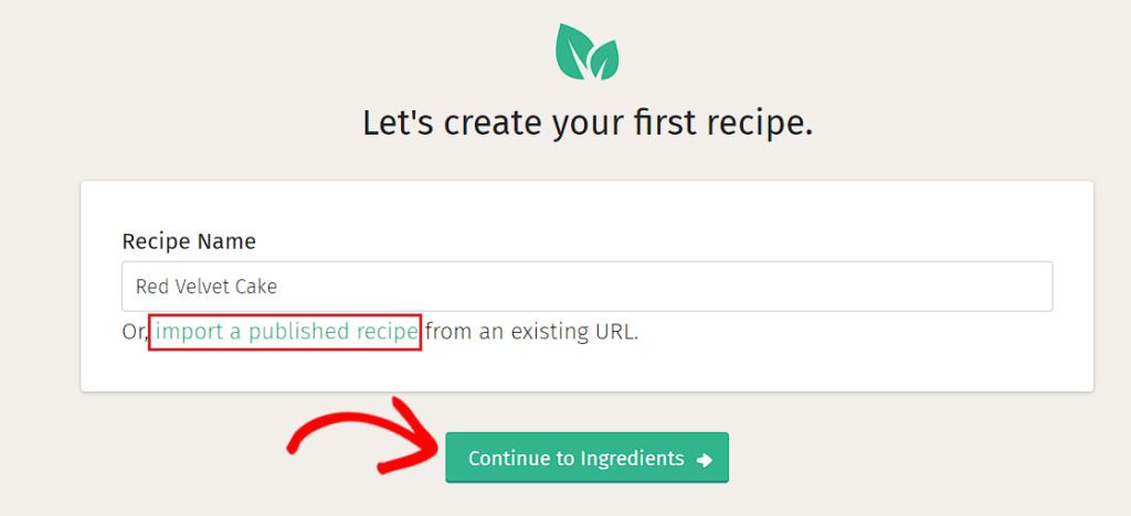 Click the Continue to Ingredients button