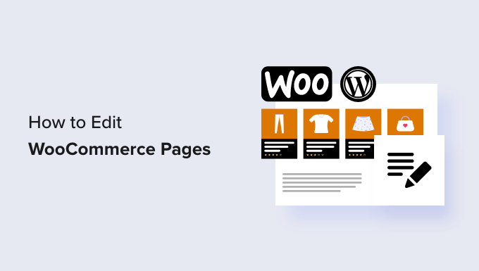 Edit WooCommerce Pages (No Coding Required)