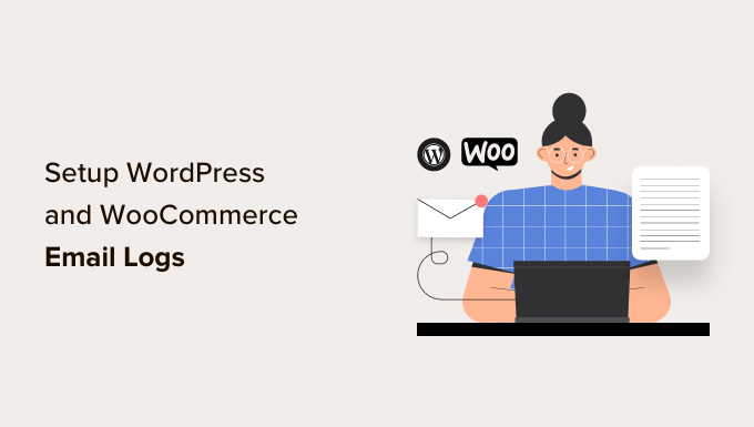 How to set up email logs in WordPress and WooCommerce