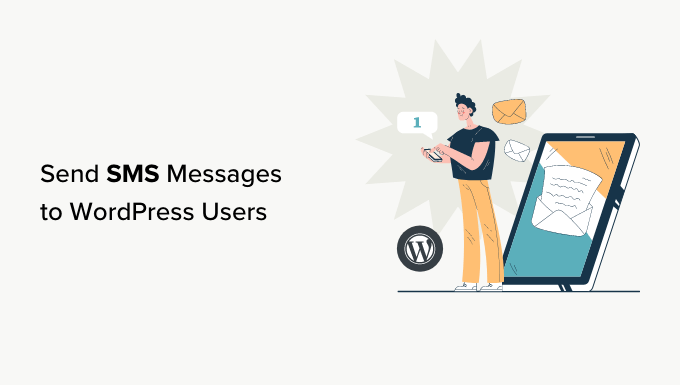 How to Send SMS Messages to Your WordPress Users