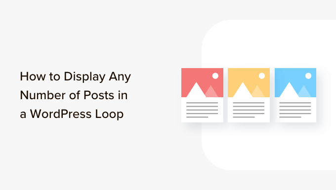 How to display any number of posts in a WordPress loop