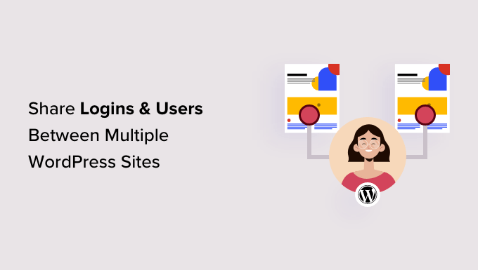Automatically share users and logins between multiple WordPress sites