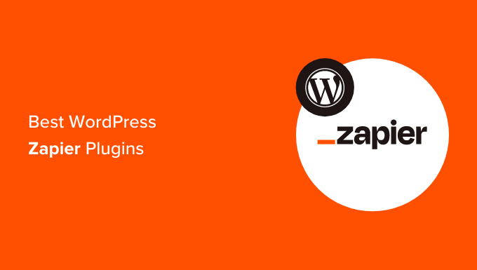 Best WordPress Zapier Plugins