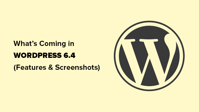 What's coming in WordPress 6.4