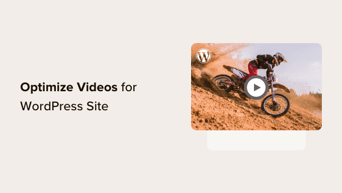 Methods to Optimize Movies for Your WordPress Website online (Professional Pointers)