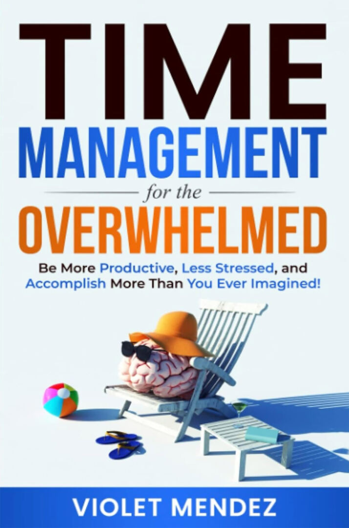 Cover of Time Management for the Overwhelmed