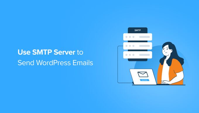 Methods to Use SMTP Server to Ship WordPress Emails