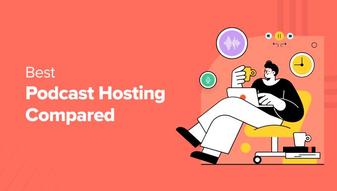 Best podcast hosting compared