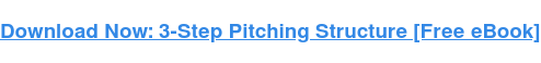 Download Now: 3-Step Pitching Structure [Free eBook]