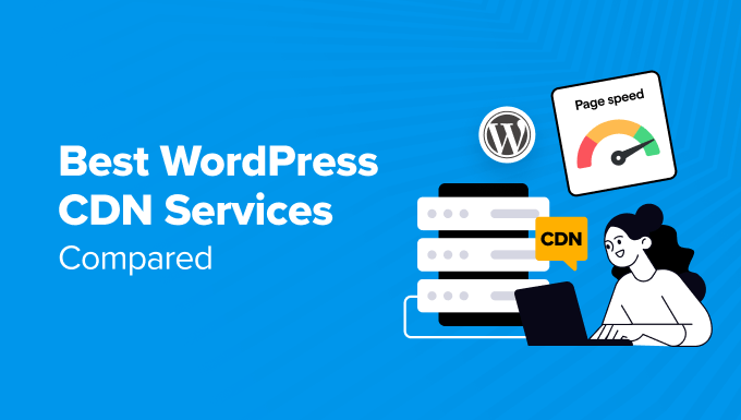 7 Perfect WordPress CDN Products and services in 2024 (When put next)