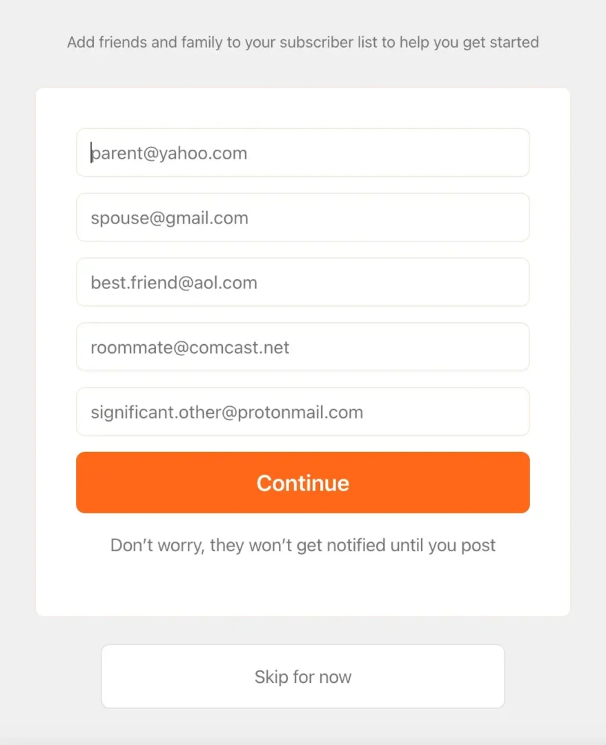 Screen requesting you to add friends and family emails to your subscriber list.